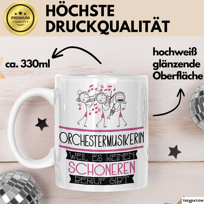 Orchestermusikerin Weil Es Keinen Schöneren Beruf Gibt Tasse Geschenk für Eine Orchestermusikerin Lustig Weiß Trendation