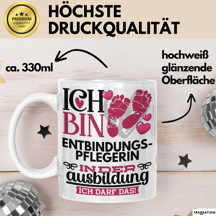 Entbindungspflegerin Ausbildung Start Geschenk Tasse Ich Bin Entbindungspflegerin In Der Ausbildung Ich Darf Das Kaffee-Becher Geschenkidee Weiß Trendation