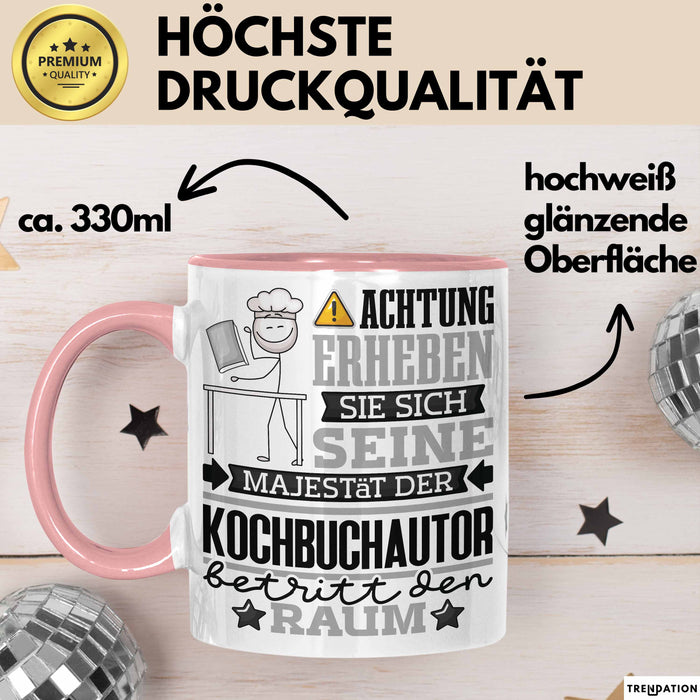 Kochbuchautor Geschenk Tasse Lustiger Spruch Erheben Sie Sich Der Kochbuchautor Betritt den Raum Rosa Trendation