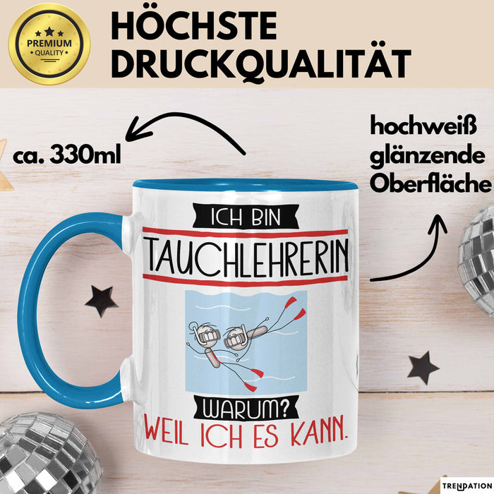 Tauchlehrerin Tasse Geschenk Ich Bin Tauchlehrerin Warum Weil Ich Es Kann Geschenkidee Geburtstag Blau Trendation
