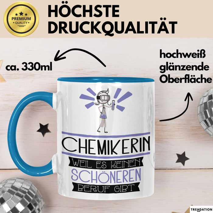 Chemikerin Weil Es Keinen Schöneren Beruf Gibt Tasse Geschenk für Eine Chemikerin Lustig Blau Trendation