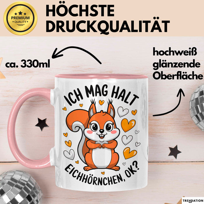 Eichhörnchen Tierliebhaber Tasse Geschenk Lustige Geschenkidee Spruch Ich Mag Halt Einfach Eichhörnchen Rosa Trendation