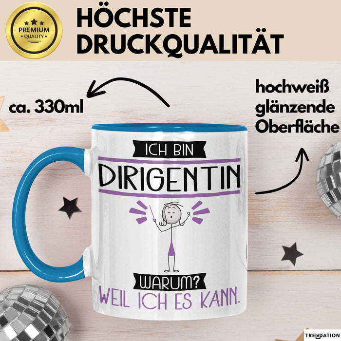 Dirigentin Tasse Geschenk Ich Bin Dirigentin Warum Weil Ich Es Kann Geschenkidee Geburtstag Blau Trendation