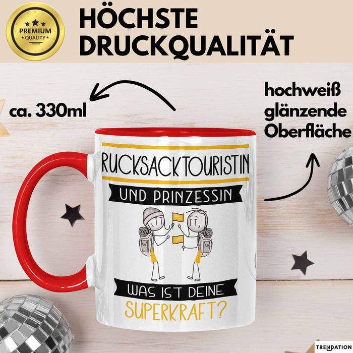 Rucksacktouristin Und Prinzessin Tasse Geschenk Für Eine Rucksacktouristin Geburtstag Was Ist Deine Superkraft Rot Trendation