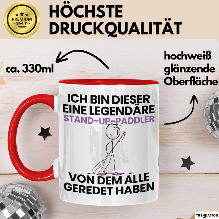 Stand-Up-Paddler Geschenk Tasse Lustige Geschenkidee Geburtstag für Stand-Up-Paddler Ich Bin Dieser Legendäre Stand-Up-Paddler Von Dem Alle Geredet Haben Kaffee-Becher Rot Trendation