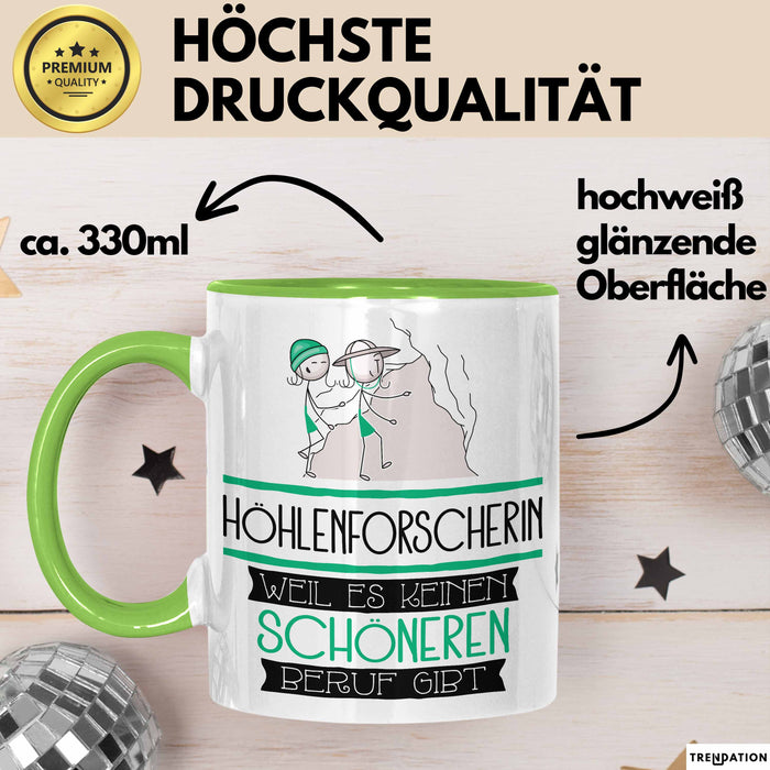 Höhlenforscherin Weil Es Keinen Schöneren Beruf Gibt Tasse Geschenk für Eine Höhlenforscherin Lustig Grün Trendation