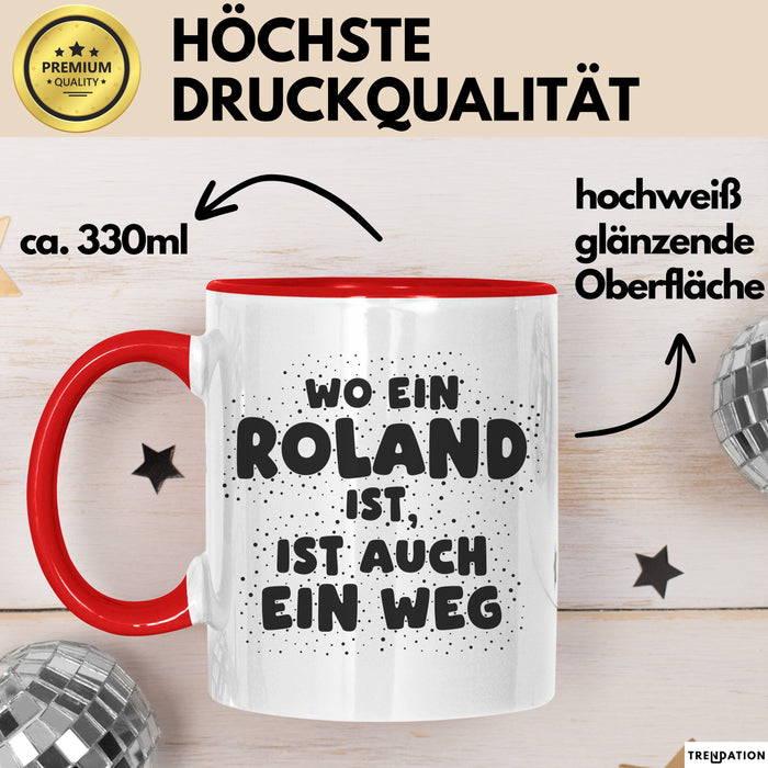 Roland Tasse Wo Ein Roland Ist, Ist Auch Ein Weg Geschenk
