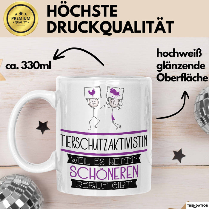 Tierschutzaktivistin Weil Es Keinen Schöneren Beruf Gibt Tasse Geschenk für Eine Tierschutzaktivistin Lustig Weiß Trendation