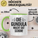 Gundula Tasse Geschenk Die Gundula Macht Dat Schon Geschenkidee Becher mit Name Grün Trendation