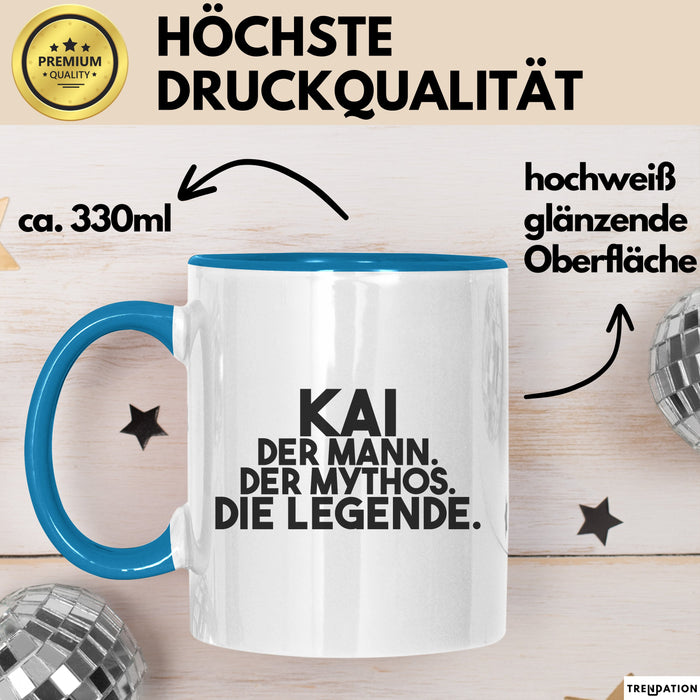 Kai Tasse Kai – Der Mann. Der Mythos. Die Legende. Geschenk