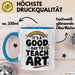 Kunstliebhaber Kunstlehrer Künstler Tasse Geschenk Lustige Geschenkidee Spruch Heute Ist Ein Guter Tag Um Kunst Zu Unterrichten Blau Trendation