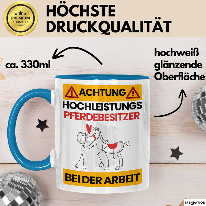 Pferdebesitzer Tasse Geschenk Lustiger Spruch Geschenkidee für Pferdebesitzer Achtung Hochleistungs Pferdebesitzer Bei Der Arbeit Blau Trendation