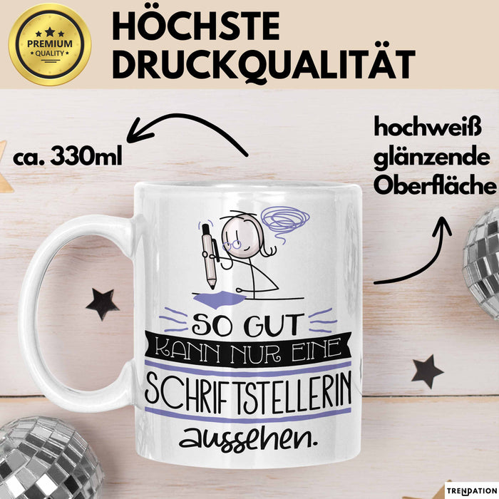 Schriftstellerin Geschenk Tasse So Gut Kann Nur Eine Schriftstellerin Aussehen Geschenkidee Geburtstag Weihnachten Lustig Weiß Trendation