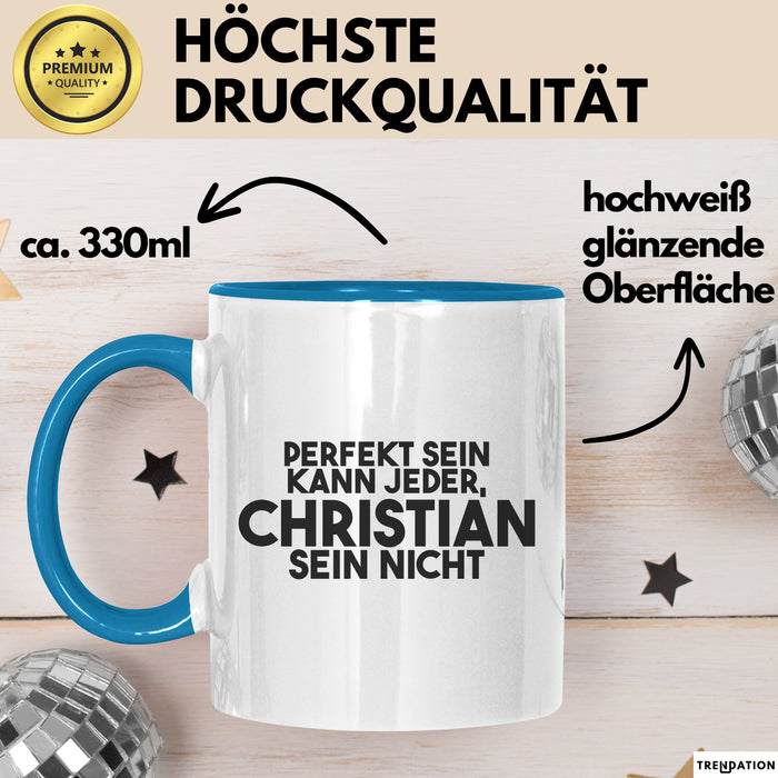 Christian Tasse Perfekt Sein Kann Jeder, Christian Sein Nicht Geschenk