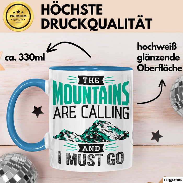 Ski Tasse Geschenk Grafik The Mountains Are Calling And I Must Go Becher Blau Trendation