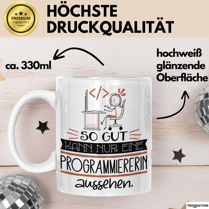 Programmiererin Geschenk Tasse So Gut Kann Nur Eine Programmiererin Aussehen Geschenkidee Geburtstag Weihnachten Lustig Weiß Trendation