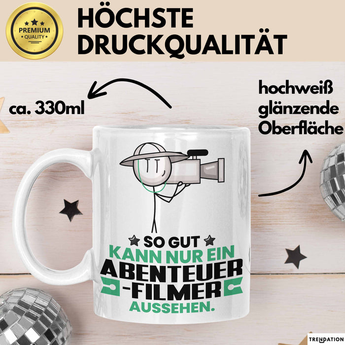 Abenteuerfilmer Geschenk Tasse So Gut Kann Nur Ein Abenteuerfilmer Aussehen Geschenkidee Kaffee-Becher Weiß Trendation