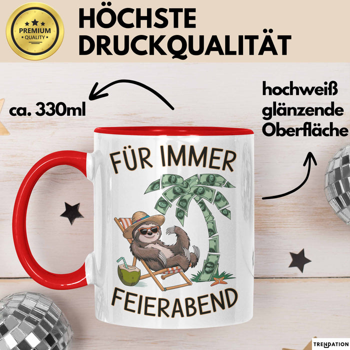 Rentner Pensionär Sarkasmus Tasse Geschenk Lustige Geschenkidee Spruch Für Immer Feierabend Rot Trendation