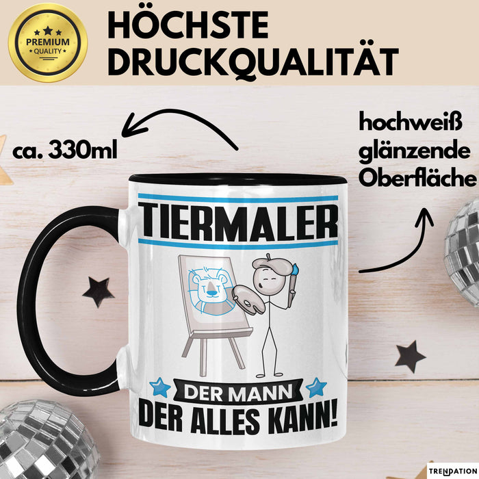 Tiermaler Tasse Geschenk für Tiermaler Der Mann Der Alles Kann Geschenkidee zum Geburtstag Schwarz Trendation