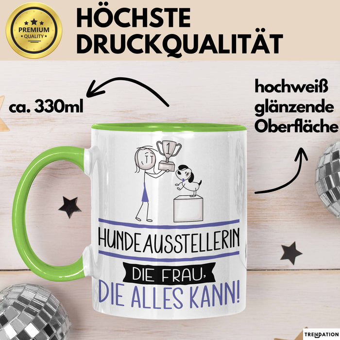 Hundeausstellerin Geschenk Tasse Becher Die Frau Die Allen Kann Geschenkidee für eine Hundeausstellerin Lustig Grün Trendation