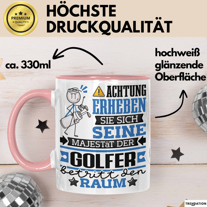 Golfer Geschenk Tasse Lustiger Spruch Erheben Sie Sich Der Golfer Betritt den Raum Rosa Trendation