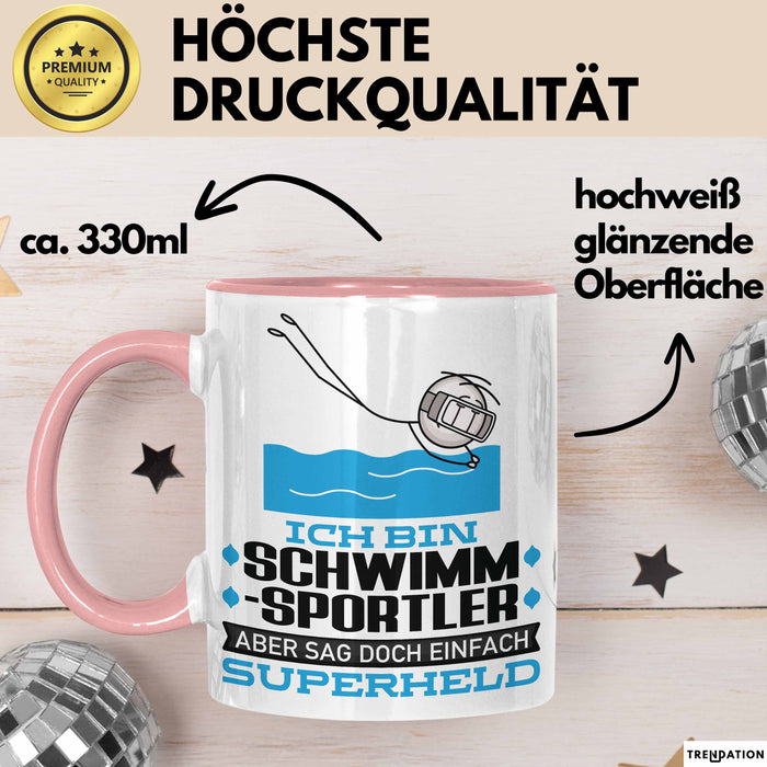 Schwimmsportler Geschenk Tasse Ich Bin Schwimmsportler Aber Sag Doch Einfach Superheld Lustige Geschenkdiee für Schwimmsportler Kaffee-Becher Rosa Trendation