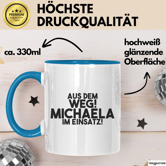 Michaela Tasse Aus Dem Weg! Michaela Im Einsatz! Geschenk