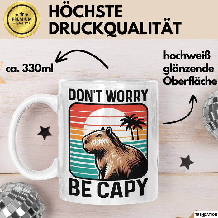 Capybara Don'T Worry Be Capy Tasse Geschenk Capybara Tier Geschenkidee Weiß Trendation