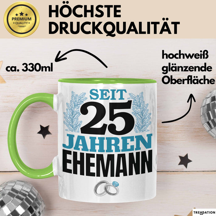 Silberhochzeit 25 Jahre Tasse Geschenk Ehemann Seit Silberhochzeit Spruch Grün Trendation