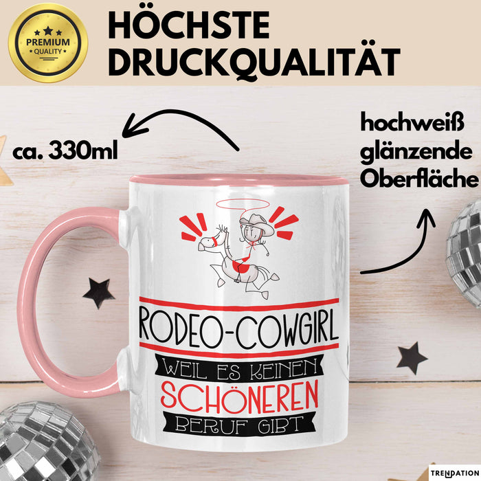 Rodeo-Cowgirl Weil Es Keinen Schöneren Beruf Gibt Tasse Geschenk für Eine Rodeo-Cowgirl Lustig Rosa Trendation
