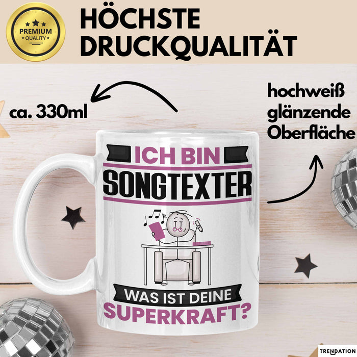 Songtexter Tasse Geschenk für Songtexter Geburtstag Lustiger Spruch Kaffee-Becher Was Ist Deine Superkraft Weiß Trendation