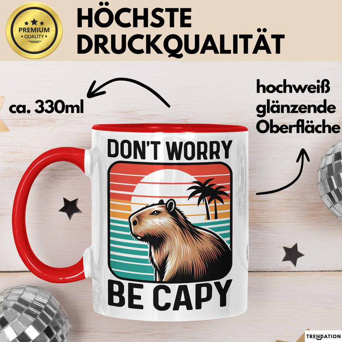 Capybara Don'T Worry Be Capy Tasse Geschenk Capybara Tier Geschenkidee Rot Trendation