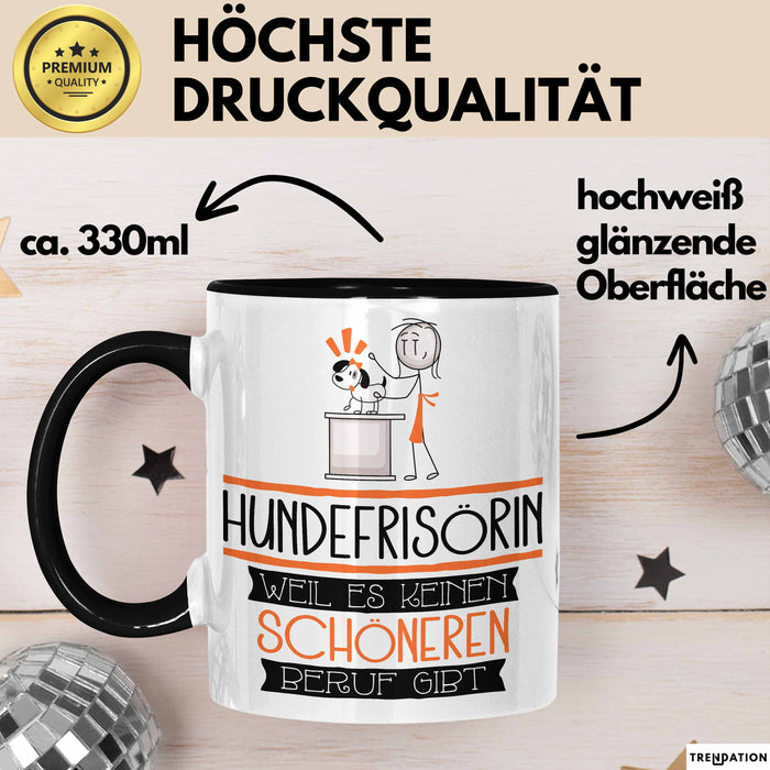 Hundefrisörin Weil Es Keinen Schöneren Beruf Gibt Tasse Geschenk für Eine Hundefrisörin Lustig Trendation