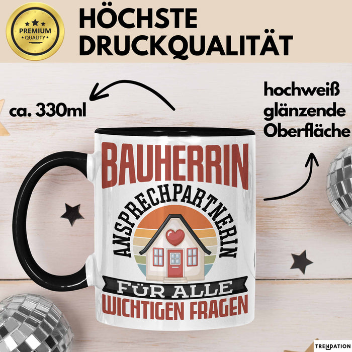 Bauherrin Tasse Geschenk Frauen Haus Bauen Hausbau Geschenk Ansprechpartnerin Für Alle Wichtigen Fragen Frauen Trendation