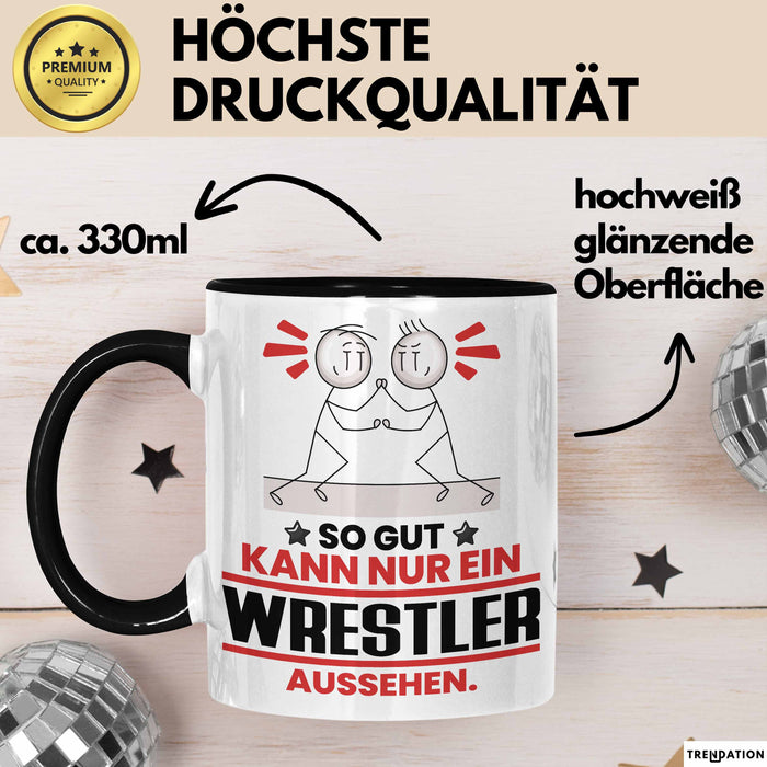 Wrestler Geschenk Tasse So Gut Kann Nur Ein Wrestler Aussehen Geschenkidee Kaffee-Becher Schwarz Trendation