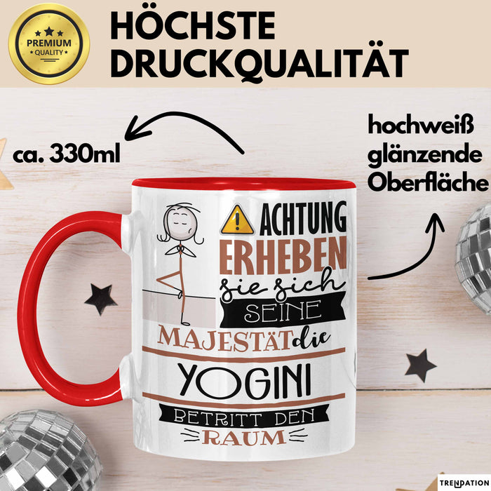 Yogini Tasse Geschenk Lustiger Spruch Bitte Erheben Sie Sich Seine Majestät Die Yogini Betritt Den Raum Rot Trendation