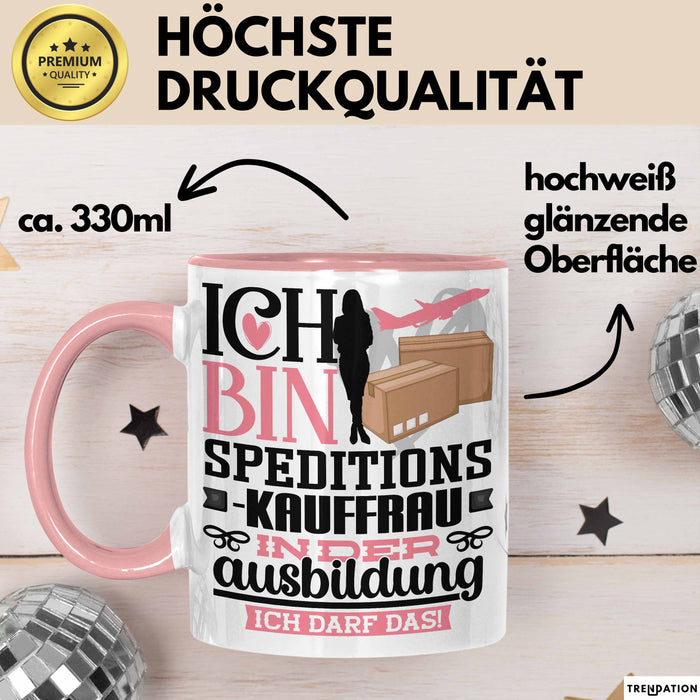Speditionskauffrau Ausbildung Start Geschenk Tasse Ich Bin Speditionskauffrau In Der Ausbildung Ich Darf Das Kaffee-Becher Geschenkidee Rosa Trendation