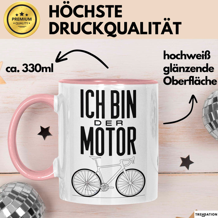 Radfahrer Fahrrad Tasse Geschenk Lustige Geschenkidee Spruch Ich Bin der Motor Rosa Trendation