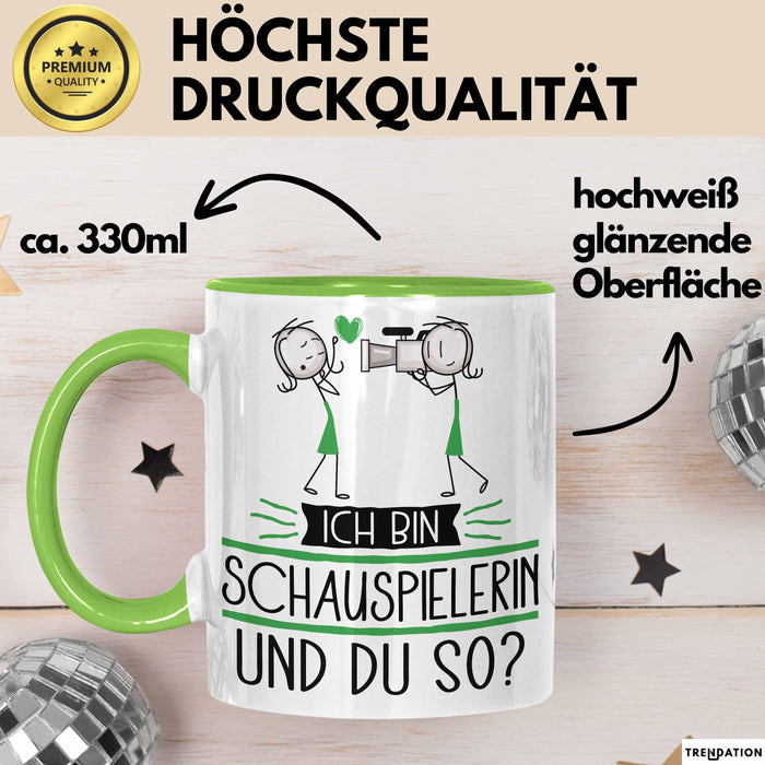 Schauspielerin Tasse Geschenk Ich Bin Schauspielerin Und Du So Geschenkidee Lustiger Spruch Becher Grün Trendation