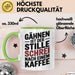 Kaffeeliebhaber Tasse Geschenk Lustige Geschenkidee Spruch Gähnen Ist Der Stille Schrei Nach Einem Kaffee Grün Trendation
