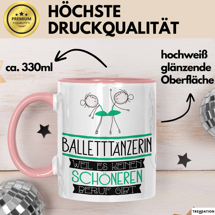 Balletttänzerin Weil Es Keinen Schöneren Beruf Gibt Tasse Geschenk für Eine Balletttänzerin Lustig Rosa Trendation