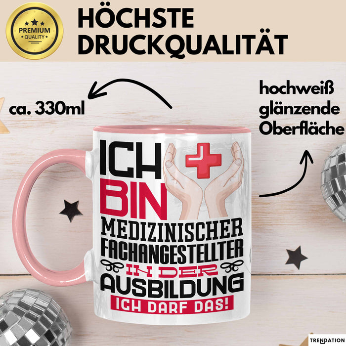 Medizinischer Fachangestellter Ausbildung Tasse Geschenk Ich Bin Medizinischer Fachangestellter In Der Ausbildung Ich Darf Das Geschenkidee Spruch Rosa Trendation