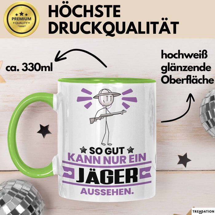 Jäger Geschenk Tasse So Gut Kann Nur Ein Jäger Aussehen Geschenkidee Kaffee-Becher Grün Trendation