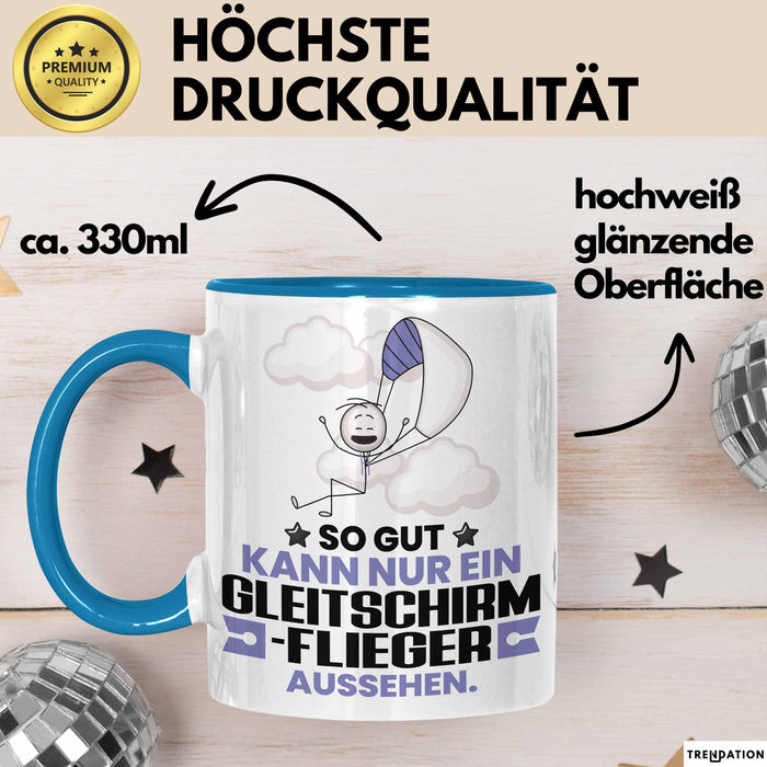 Gleitschirmflieger Geschenk Tasse So Gut Kann Nur Ein Gleitschirmflieger Aussehen Geschenkidee Kaffee-Becher Blau Trendation