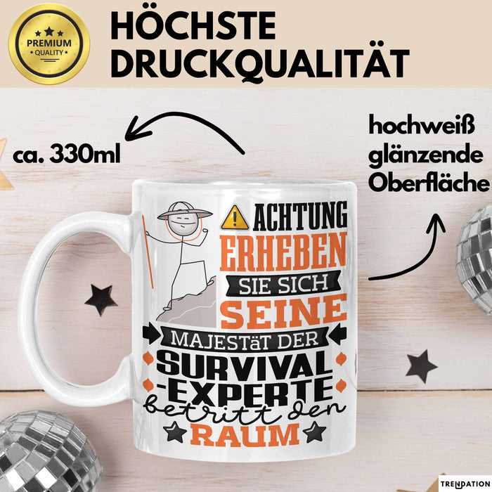 Survival-Experte Geschenk Tasse Lustiger Spruch Erheben Sie Sich Der Survival-Experte Betritt den Raum Weiß Trendation