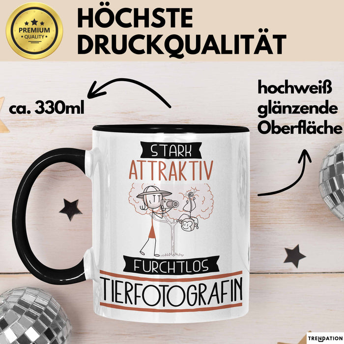 Tierfotografin Tasse Geschenk Becher Stark Attraktiv Furchtlos Tierfotografin Lustige Geschenkidee Trendation