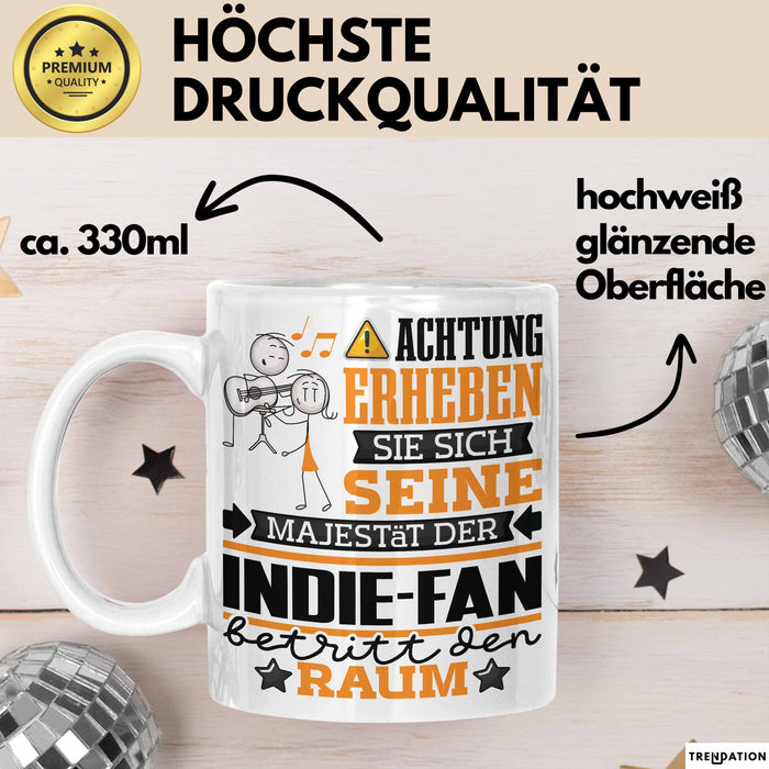 Indie-Fan Geschenk Tasse Lustiger Spruch Erheben Sie Sich Der Indie-Fan Betritt den Raum Weiß Trendation