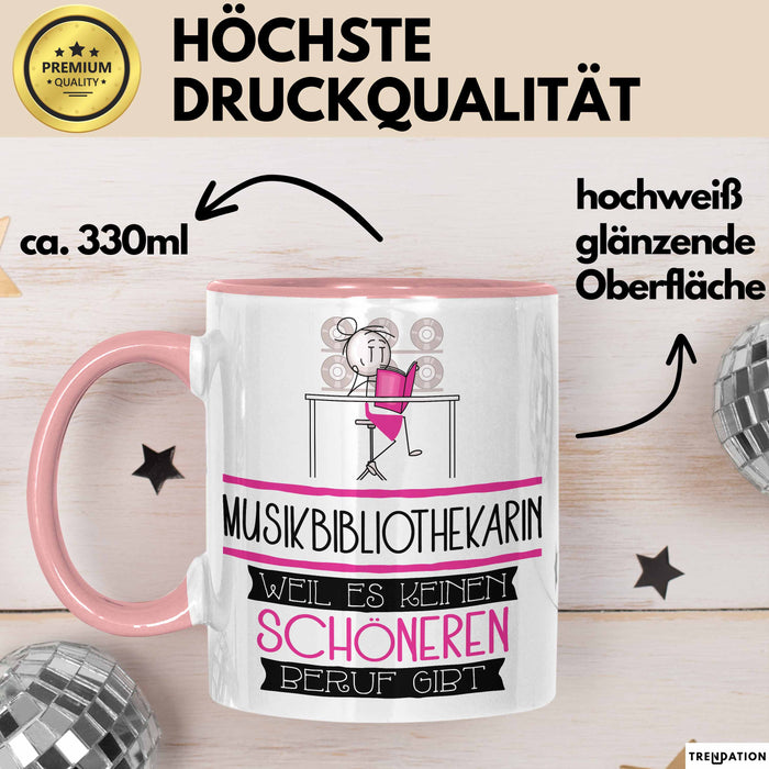 Musikbibliothekarin Weil Es Keinen Schöneren Beruf Gibt Tasse Geschenk für Eine Musikbibliothekarin Lustig Rosa Trendation