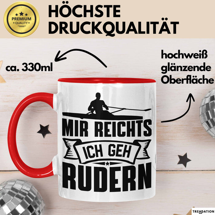 Mir Reichts Ich Geh Rudern Tasse Geschenk Für Ruderer Kaffee-Becher Rot Trendation
