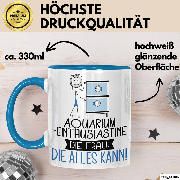 Aquarium-Enthusiastin Geschenk Tasse Becher Die Frau Die Allen Kann Geschenkidee für eine Aquarium-Enthusiastin Lustig Blau Trendation